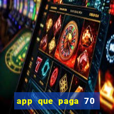 app que paga 70 reais para se cadastrar 2023